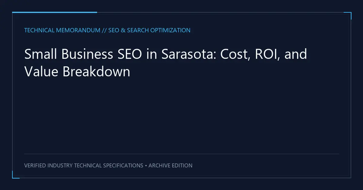 Small Business SEO in Sarasota: Cost, ROI, and Value Breakdown